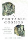 A Portable Cosmos A Portable Cosmos