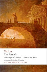 The Annals: The Reigns of Tiberius Claudius and Nero