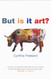 But Is It Art?
