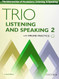 Trio Listening and Speaking Level Two Student Book Pack with