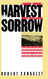 The Harvest of Sorrow