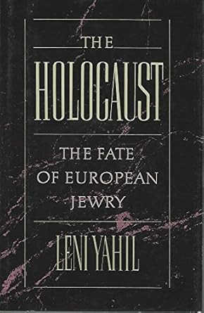 The Holocaust: The Fate of European Jewry 1932-1945
