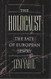 The Holocaust: The Fate of European Jewry 1932-1945