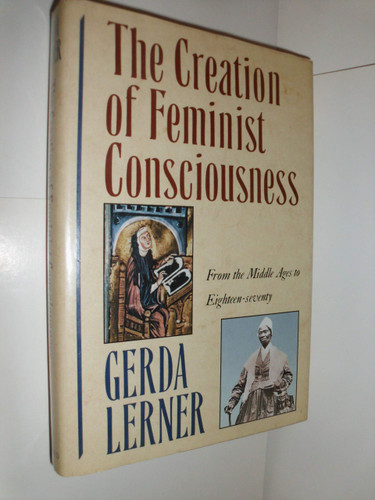 The Creation of Feminist Consciousness
