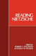 Reading Nietzsche