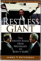 Restless Giant: The United States from Watergate to Bush vs. Gore