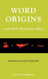 Word Origins and How We Know Them