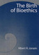The Birth of Bioethics