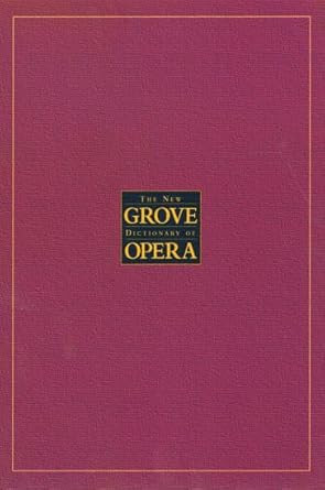 The New Grove Dictionary of Opera