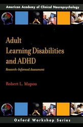 Adult Learning Disabilities and ADHD: Research-Informed Assessment