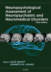 Neuropsychological Assessment of Neuropsychiatric and