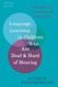 Language Learning in Children Who Are Deaf and Hard of Hearing