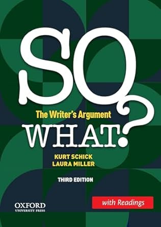 SO WHAT? (w/ Readings): The Writer's Argument