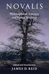 Novalis: Philosophical Literary and Poetic Writings
