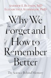 Why We Forget and How To Remember Better