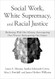 Social Work White Supremacy and Racial Justice