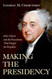 Making the Presidency