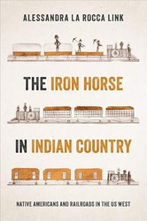 The Iron Horse in Indian Country