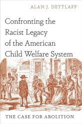 Confronting the Racist Legacy of the American Child Welfare System