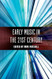 Early Music in the 21st Century