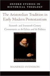 The Aristotelian Tradition in Early Modern Protestantism