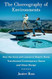 The Choreography of Environments