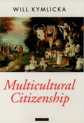 Multicultural Citizenship: A Liberal Theory of Minority Rights