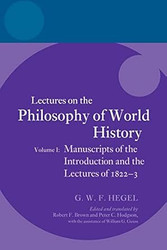 Hegel: Lectures on the Philosophy of World History Volume I: