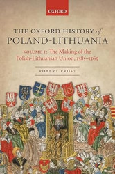 The Oxford History of Poland-Lithuania