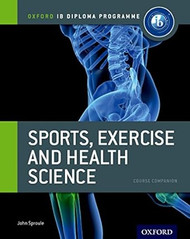 IB Diploma Sports Exercise & Health: Course Book: Oxford IB diploma