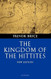 The Kingdom of the Hittites