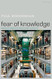 Fear of Knowledge