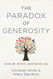 The Paradox of Generosity
