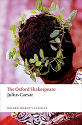 The Oxford Shakespeare: Julius Caesar