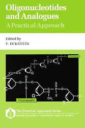 Oligonucleotides and Analogues: A Practical Approach