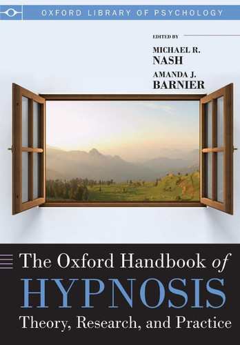 The Oxford Handbook of Hypnosis