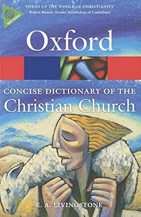 The Concise Oxford Dictionary of the Christian Church