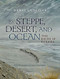 By Steppe Desert and Ocean