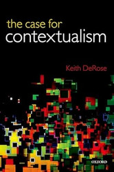 The Case for Contextualism: Knowledge Skepticism and Context