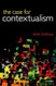 The Case for Contextualism: Knowledge Skepticism and Context