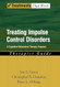 Treating Impulse Control Disorders Treating Impulse Control Disorders