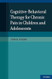Cognitive-Behavioral Therapy for Chronic Pain in Children
