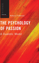 The Psychology of Passion: A Dualistic Model