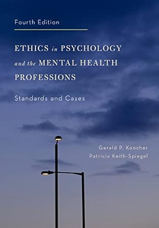 Ethics in Psychology and the Mental Health Professions