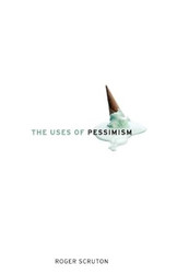 The Uses of Pessimism