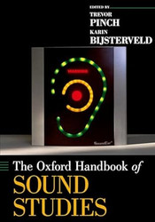 The Oxford Handbook of Sound Studies