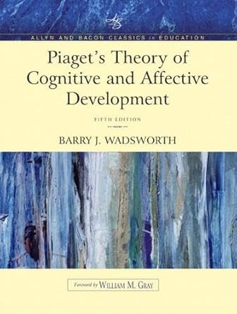 Piaget's Theory of Cognitive and Affective Development
