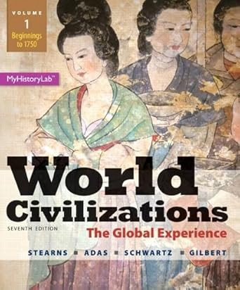 World Civilizations: The Global Experience Volume 1