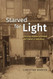 Starved for Light