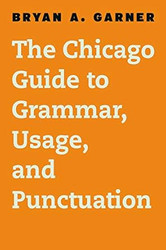 The Chicago Guide to Grammar Usage and Punctuation